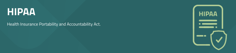 Health Insurance Portability and Accountability Act.